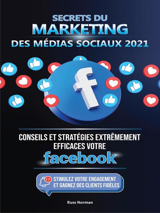 Title details for Secrets du Marketing des Médias Sociaux 2021 by Russ Norman - Wait list
